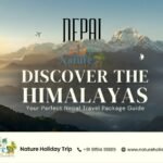 How to Choose the Perfect Nepal Travel Package